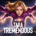 Tara Tremendous Relaunches as Cinematic Audio Series