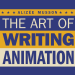 New Book The Art of Writing Animation Launches Globally